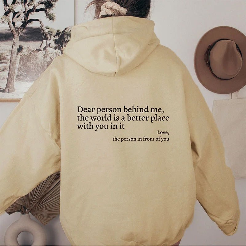 Dear Person Behind Me,the World Is A Better Place,with You In It,love,the Person In Front Of You,Women&#39;s Plush Letter Printed Kangaroo Pocket Drawstring Printed Hoodie Unisex Trendy Hoodies - MISSCLAUS