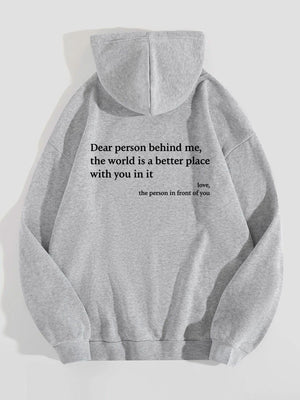 Dear Person Behind Me,the World Is A Better Place,with You In It,love,the Person In Front Of You,Women's Plush Letter Printed Kangaroo Pocket Drawstring Printed Hoodie Unisex Trendy Hoodies - MISSCLAUS