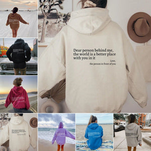 Dear Person Behind Me,the World Is A Better Place,with You In It,love,the Person In Front Of You,Women's Plush Letter Printed Kangaroo Pocket Drawstring Printed Hoodie Unisex Trendy Hoodies - MISSCLAUS