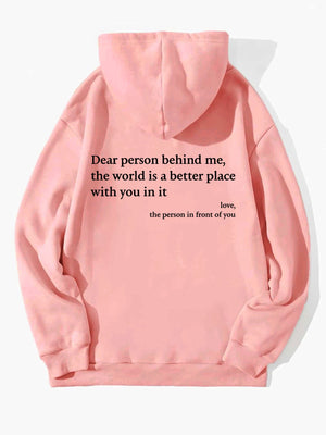 Dear Person Behind Me,the World Is A Better Place,with You In It,love,the Person In Front Of You,Women's Plush Letter Printed Kangaroo Pocket Drawstring Printed Hoodie Unisex Trendy Hoodies - MISSCLAUS